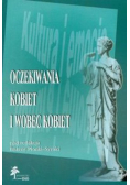 Oczekiwania kobiet i wobec kobiet Tom 1