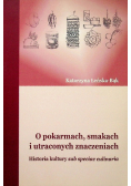 O pokarmach smakach i utraconych znaczeniach