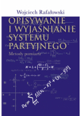 Opisywanie i wyjaśnianie systemu partyjnego