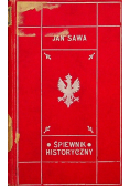 Śpiewnik Historyczny 1767 - 1863 / 1905 r.