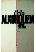 Alkoholizm i grzech i choroba i