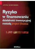 Ryzyko w finansowaniu działalności inwestycyjnej metodą project finance