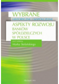Wybrane historyczne i współczesne aspekty rozwoju banków spółdzielczych w Polsce