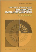 Metody obliczania silników indukcyjnych  tom 1 Analiza