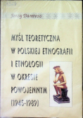 Myśl teoretyczna w polskiej etnografii i etnologii w okresie powojennym