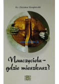 Nauczycielu gdzie mieszkasz