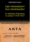 Sąd Honorowy dla Generałów w Wojsku Polskim w latach 1918-1947