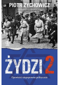 Żydzi 2. Opowieści niepoprawne politycznie cz.IV