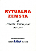 Rytulna zemsta na Kolebce solidarności 1981 - 2011