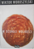 W dżungli wolności