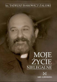 Moje życie nielegalne