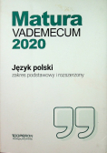 Język polski Matura 2020 Vademecum Zakres podstawowy i rozszerzony