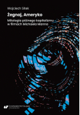Żegnaj, Ameryko. Mitologia późnego kapitalizmu..