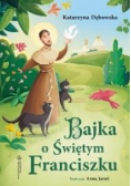 Bajka o Świętym Franciszku
