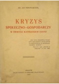 Kryzys społeczno - gospodarczy w świetle katolickich zasad 1932 r.