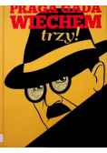 Praga gada wiechem trzy