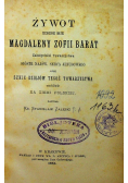 Żywot czcigodnej matki Magdaleny Zofii Barat 1885 r.