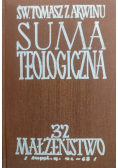 Suma teologiczna małżeństwo Tom 32 Małżeństwo