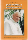 Jan Paweł II Pielgrzym nadzieI