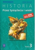 Przez tysiąclecia i wieki 3. Historia: Zeszyt ćwiczeń