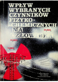 Wpływ wybranych czynników fizyko chemicznych n człowieka