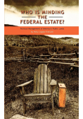 Who Is Minding the Federal Estate?