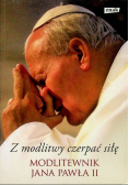 Z modlitwy czerpać siłę
