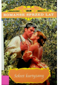 Romanse sprzed lat Tom 93 Sekret kurtyzany