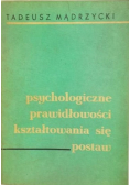 Psychologiczne prawidłowości kształtowania się postaw