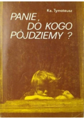 Panie do kogo pójdziemy