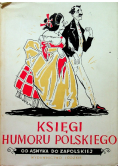 Księgi humoru polskiego Od Asnyka do Zapolskiej