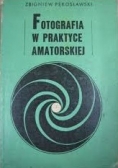 Fotografia w praktyce amatorskiej