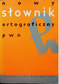 Nowy słownik ortograficzny PWN z zasadami pisowni i interpunkcji