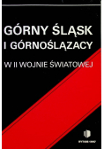 Górny Śląsk i Górnoślązacy w II wojnie  światowej
