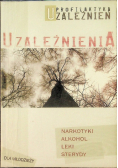 Profilaktyka uzależnień Uzależnienia