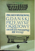 Gdański Przemysł Okrętowy od XVII do początku wieku