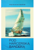 Pod harcerską banderą