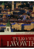 Tylko we Lwowie