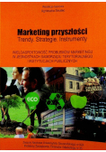 Marketing przyszłości Trendy Strategie Instrumenty