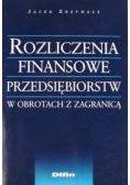 Rozliczenia finansowe przedsiębiorstw w obrotach z zagranicą