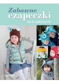 Zabawne Czapeczki. Ponad 30 Projektów