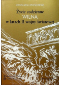 Życie codzienne Wilna w latach II wojny światowej