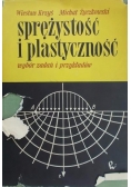 Krzyś Wiesław - Sprężystość i plastyczność. Wybór zadań i przykładów