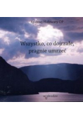 Wszystko co dojrzałe pragnie umrzeć Audiobook