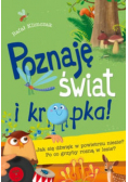 Poznaję świat i kropka Jak się dźwięk w powietrzu niesie Po co grzyby rosną w lesie