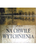 Na chwile wytchnienia