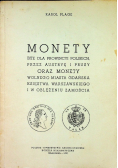 Monety bite dla prowincyi polskich przez Austryę i Prusy oraz monety Wolnego Miasta Gdańska Księstwa Warszawskiego i w oblężeniu Zamościa Reprint z 1906 r