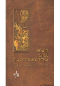 Mówić chcę z wszechmogącym
