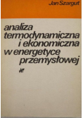 Analiza termodynamiczna i ekonomiczna w energetyce przemysłowej