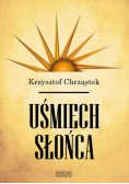 Chrząstek Krzysztof - Uśmiech słońca